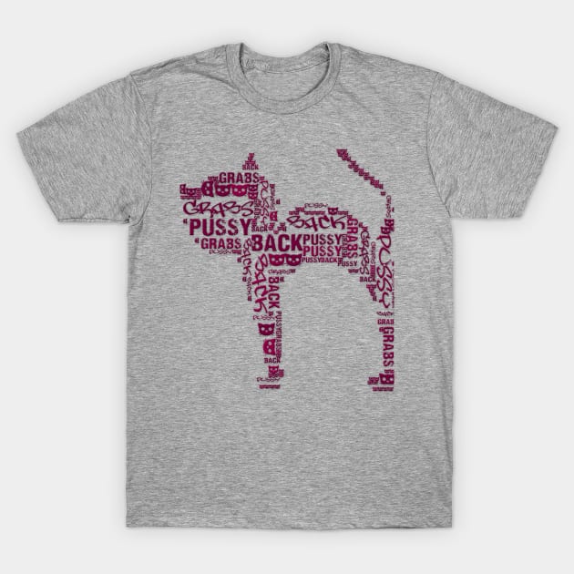 Pussy Grabs Back maroon kitty cat T-Shirt by ThisNastyWomanVotes